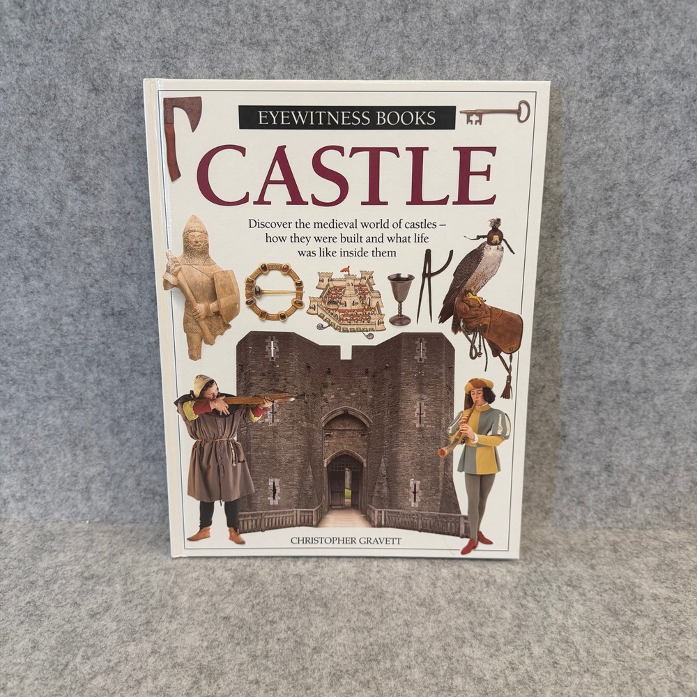 Castle by Christopher Gravett, Eyewitness Books series 1994, Hardcover